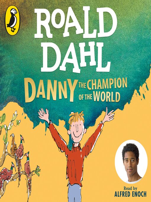 Title details for Danny the Champion of the World by Roald Dahl - Wait list